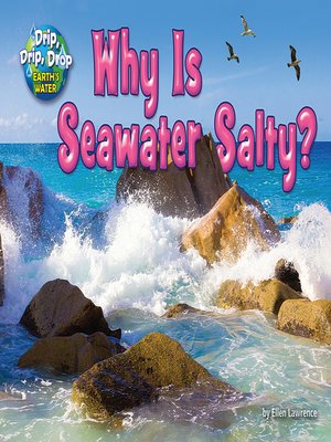cover image of Why is Seawater Salty?